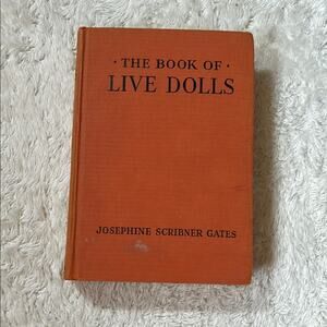 The Book of Live Dolls Omnibus by Josephine Scribner Gates - 1931 HC Fair